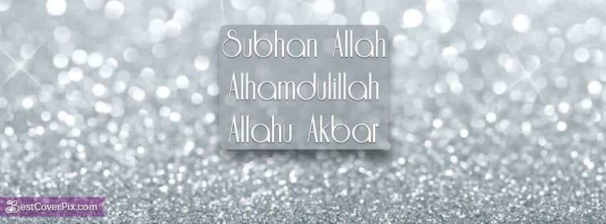 ↓ 35 – Subhan Allah, Alhamdulillah, Allahu Akbar Islamic Cover Photo