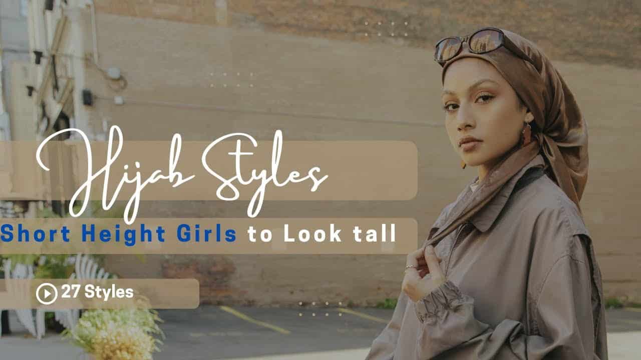 Short Height Girls Hijab Fashion