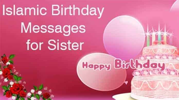 ↓ 50 – Islamic Birthday Wish for Sister